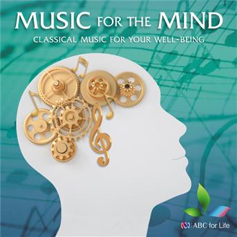 Compilation Music For The Mind: Classical Music For Your Well-Being avec Paul Dyer / W.A. Mozart / Ludwig van Beethoven / Jean-Sébastien Bach / Joseph Haydn...