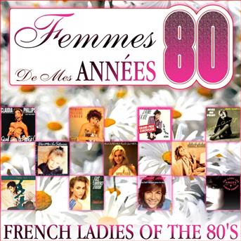 Compilation Femmes de mes années 80 (French Ladies of the 80's) avec Diane Dupuys / Véronique Jannot / Jakie Quartz / Marie Myriam / Karen Cheryl...