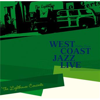 Album Saga Jazz: West Coast Jazz Live "The Lighthouse Concerts" (Modern Series) de Howard Rumsey / The Lighthouse All-Stars