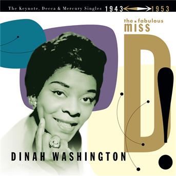 Album The Fabulous Miss D! The Keynote, Decca And Mercury Singles 1943-1953 de Dinah Washington