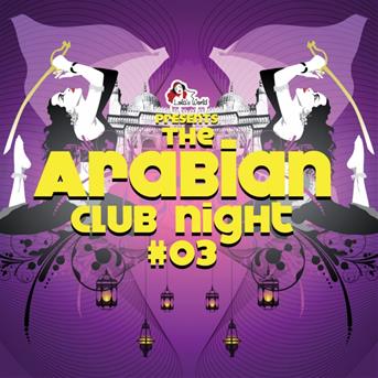 Compilation The Arabian Club Night, Vol. 3 avec Tansiyon Sequenz / Raw / Lukas Greenberg / Zoux, Vansam / Pierre Ravan, Spin Science...