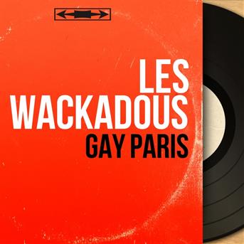 Les Wackadous J'en Ai Marre Les Wackadous J'en Ai Marre