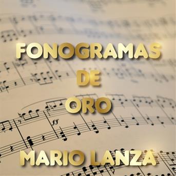 Compilation Fonogramas de Oro de Mario Lanza avec Osmán Pérez Freire / Agustín Lara / Vedi / De Curtis / DI Capua...