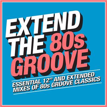 Compilation Extend the 80s: Groove avec Mint Juleps / Loleatta Holloway / Coffee / Shalamar / The Whispers...