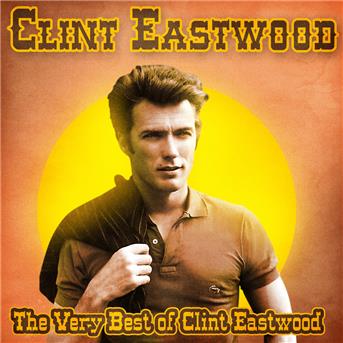 Album The Very Best of Clint Eastwood (Remastered) de Clint Eastwood