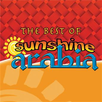 Compilation The Best of Sunshine Arabia avec Youssef Al Omani / George Wassouf / Akon / Melissa / Guy Manoukian...