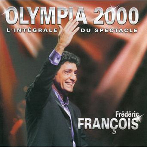 Frederic Francois Olympia 2000 Ecoute Gratuite Et Telechargement Mp3