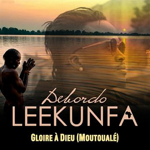 TÉLÉCHARGER DEBORDO LEEKUNFA GLOIRE A DIEU GRATUITEMENT GRATUITEMENT TÉLÉCHARGER DIEU LEEKUNFA GLOIRE DEBORDO A
