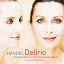 Natalie Dessay / Emmanuelle Haïm / Le Concert D`astrée - Handel: Delirio
