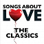 Tom Jones / The Supremes / Mica Paris / The Floaters / Patsy Cline / The Jordanaires / Stevie Wonder / The Temptations / The Stylistics / Lionel Richie / Diana Ross / Joan Armatrading / Soundgarden / Billie Myers / Sam Brown / Rita Coo - Songs About Love - The Classics