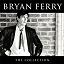 Bryan Ferry - Bryan Ferry Collection