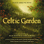David Arkenstone - Celtic Garden: A Celtic Tribute To The Music Of Sarah Brightman, Enya, Celtic Woman, Secret Garden And More