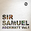 Sir Samuel - Adekwatt, vol. 1