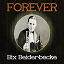 Bix Beiderbecke - Forever Bix Beiderbecke