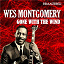 Wes Montgomery - Gone with the Wind (Digitally Remastered)