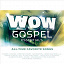 Wow Performers - WOW Gospel Essentials - All-Time Favorite Songs