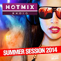 Compilation Hotmixradio - Summer Session 2014 avec Polina / Deorro / Rebel / Stadiumx / Taylr Renee...