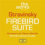 Album Stravinsky: The Firebird (Ballet Suite) de Orchestre de l'opéra Bastille / Myung-Whum Chung / Igor Stravinsky