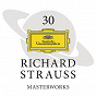Compilation 30 Richard Strauss Masterworks avec Adolf Friedrich von Schack / Richard Strauss / The Chicago Symphony Orchestra & Chorus / Pierre Boulez / Samuel Magad...