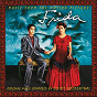 Compilation Frida (Original Motion Picture Soundtrack) avec Elliot Goldenthal / Lila Downs / Los Cojolites / Chavela Vargas / Hernan Bravo...
