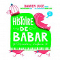 Album Histoire De Babar . Impressions D'Enfance de Renan Luce / Damien Luce / Gaétan Biron