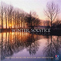 Compilation Winter Solstice avec David Drury / Jean-Sébastien Bach / Edward Grieg / Alexander Glazunov / Franz Liszt...