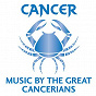 Compilation Cancer: Music By The Great Cancerians avec Gerald Raphael Finzi / Giovanni Battista Bononcini / George Butterworth / C.W. Gluck / Leós Janácek...