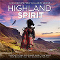 Compilation Highland Spirit avec John Mark Ainsley / Félix Mendelssohn / Johann Pachelbel / Max Bruch / John Barry...