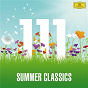 Compilation 111 Summer Classics avec Erez Ofer / Erik Satie / George Gershwin / Giacomo Puccini / Jean-Sébastien Bach...