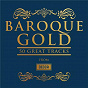 Compilation Baroque Gold - 50 Great Tracks avec Pauline Sachse / Clarke Jeremiah / Antonio Vivaldi / Georg Friedrich Haendel / Jean-Sébastien Bach...