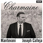 Album Charmaine (From "What Price Glory") de Joseph Calleja / Mantovani / Mantovani & His Orchestra