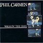 Album Walkin' The Dog de Phil Carmen