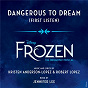 Album Dangerous to Dream (From "Frozen: The Broadway Musical" / First Listen) de Ensemble / Caissie Levy