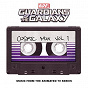Compilation Marvel's Guardians of the Galaxy: Cosmic Mix Vol. 1 (Music from the Animated TV Series) avec Hudson Brothers / Blue Swede / Joe Walsh / Queen / Dobie Gray...