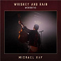 Album Whiskey And Rain de Michael Ray
