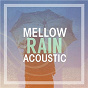 Compilation Mellow Rain Acoustic avec Angus & Julia Stone / The Paper Kites / Lily Kershaw / Jon Bryant / William Fitzsimmons...