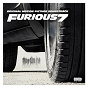 Compilation Furious 7: Original Motion Picture Soundtrack avec Charlie Puth / Kid Ink / Tyga / Wale / Yg...