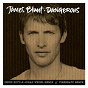 Album Dangerous de James Blunt