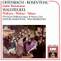 Album Offenbach & Waldteufel: Orchestral Works de Willi Boskovsky / Manuel Rosenthal / Orchestre Philharmonique de Monte-Carlo / Jacques Offenbach
