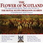 Album The Flower Of Scotland de The Royal Scots Dragoon Guards