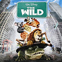 Compilation The Wild Original Soundtrack avec Eric Idle / Everlife / Lifehouse / Big Bad Voodoo Daddy / John du Prez...