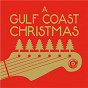 Compilation A Gulf Coast Christmas avec Jerry Leiber / Mike Zito / Albert Castiglia / Kevin Burt / Billy Price...