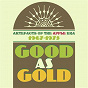 Compilation Good As Gold: Artefacts Of The Apple Era 1967-1975 avec The Misunderstood / Grapefruit / Timon / Contact / Drew & Dy...