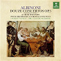 Album Albinoni: Douze concertos, Op. 5 & Trois sinfonies de Tomaso Albinoni / Claudio Scimone