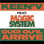 Album Quoi qu'il arrive (feat. Magic System) de Keen' V
