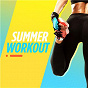 Compilation Summer Workout avec Krystal Klear / Foor / Majestic / Dread MC / Cloonee...