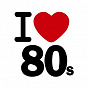 Compilation I Love 80s avec Dollar / A-Ha / Chaka Khan / The Pet Shop Boys / Echo & the Bunnymen...