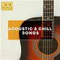 Compilation 100 Greatest Acoustic & Chill Songs avec Saint Claire / Dua Lipa / Maisie Peters / Birdy / Coldplay...