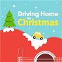 Compilation Driving Home For Christmas avec Donny Hathaway / Chris Rea / Alex Francis / Wizzard / The Darkness...