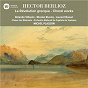 Album Berlioz: La Révolution grecque - Choral Works de Michel Plasson / Hector Berlioz